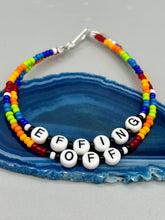Load image into Gallery viewer, Rainbow Pride beaded bracelet EFFING OFF Metal wire with hook-eye clasp.