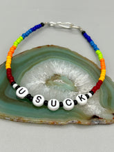 Load image into Gallery viewer, This set of Sarcastic Beaded Bracelets features fun and fashionable accessories perfect for any occasion. Crafted from metal wire and equipped with a hook-eye clasp, these sassy, sarcastic bracelets come in black and white and rainbow style. They are sure to make a statement. A fun addition to any accessory collection.   Measurements:  Black and White Color &quot;Dead Inside&quot;: 8 1/4&quot; in length  Rainbow Color &quot;U Suck&quot;: 8 1/2” in length 
