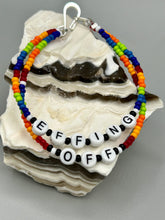 Load image into Gallery viewer, Rainbow Pride beaded bracelet EFFING OFF Metal wire with hook-eye clasp.
